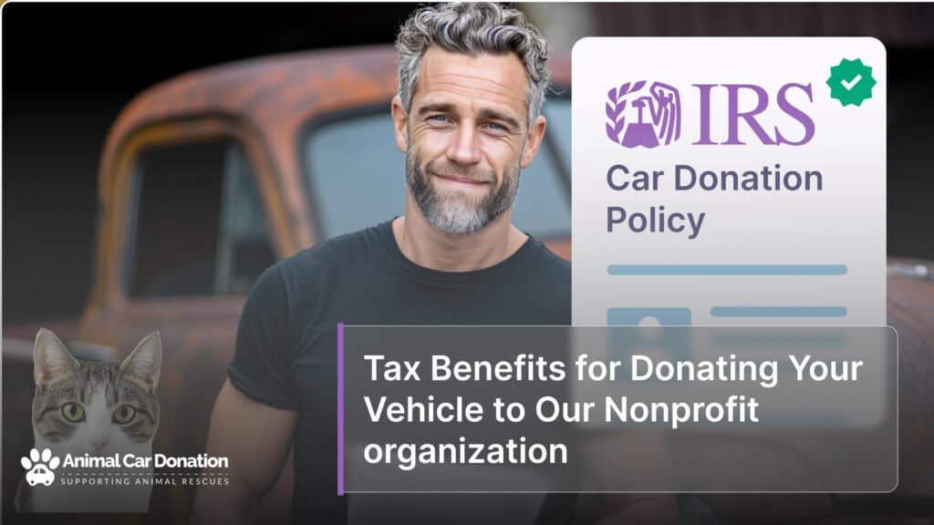 Tax Benefits for Donating Your Vehicle to Our Nonprofit organization