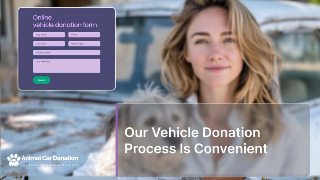 Our Vehicle Donation Process Is Convenient