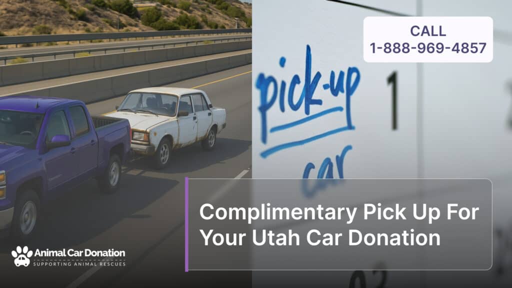 Complimentary Pick Up For Your Utah Car Donation