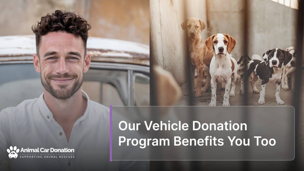 Our Vehicle Donation Program Benefits You Too