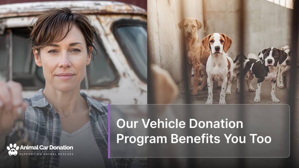 Our Vehicle Donation Program Benefits You Too